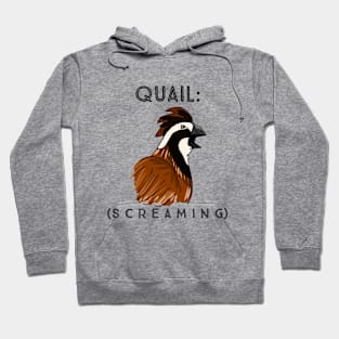 Screaming Quail Hoodie